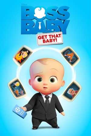 The Boss Baby: Get That Baby!